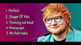 Ed Sheeran Best songs Perfect  Shape Of you Thinking out loud amp my bad habit uploaded by Alex [upl. by Llerad]