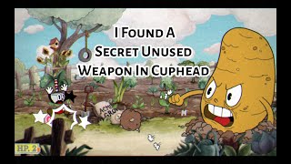 I Found a Secret Unused Weapon in Cuphead [upl. by Wilscam]