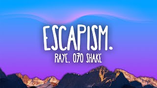 RAYE  Escapism feat 070 Shake [upl. by Odlabu]