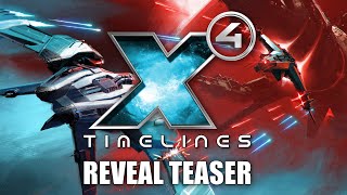 X4 Timelines  Reveal Teaser [upl. by Rramo]