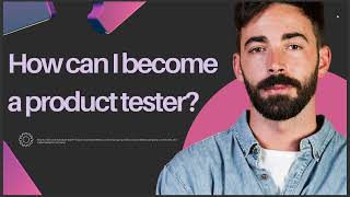 HOW CAN I BECOME A PRODUCT TESTER [upl. by Notserk]