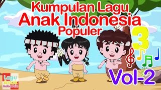 Kumpulan Lagu Anak Indonesia Populer 17 Menit  Vol 2  Lagu Anak Indonesia [upl. by Werd718]