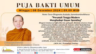 Puja Bakti Umum  Minggu 08 Desember 2024  Dhammadesana  YMBhikkhu Gunaseno Thera  Pkl 0909 [upl. by Reneta]