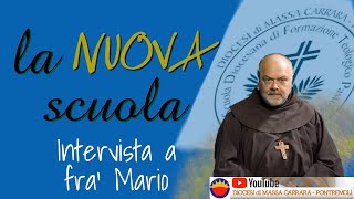 La NUOVA scuola diocesana – Intervista a fra Mario [upl. by Zanze]