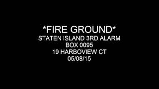 FDNY Fire Ground Radio Staten Island 3rd Alarm Box 0095 050815 [upl. by Eram844]