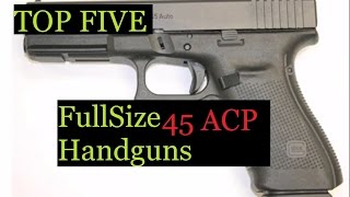 TOP 15 FullSize 45 ACP Handguns For Duty Combat [upl. by Ocirred72]