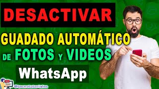 Como EVITAR que WhatsApp GUARDE las FOTOS AUTOMÁTICAMENTE [upl. by Laveen]