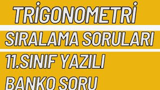 11sınıf matematik 1dönem 1yazılı trigonometri SIRALAMA SORULARI 11sınıf matematik trigonometri [upl. by Gorga761]