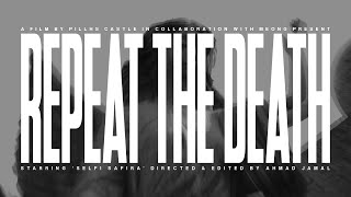 PILLHS CASTLE  REPEAT THE DEATH OFFICIAL MUSIC VIDEO [upl. by Bail]