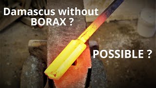 Forging Damascus without BORAX [upl. by Daisie]