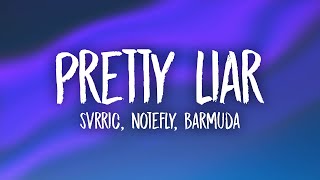 SVRRIC notefly Barmuda  Pretty Liar Lyrics [upl. by Deloris623]