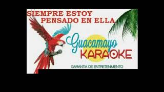 TOÑO ROSARIO  SIEMPRE ESTOY PENSANDO EN ELLA KARAOKE EXCLUSIVO [upl. by Farleigh]