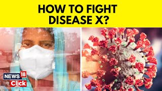 Explained FourPoint Strategy To Fight Disease X  Disease X  World Heath Organization  N18V [upl. by Hankins553]