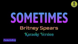 Sometimes  Britney Spears Karaoke Version [upl. by Zedekiah]