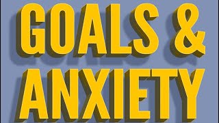 Goals amp Anxiety tbf thatboringfriend goals anxiety [upl. by Linn]