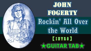 John Fogerty  Rockin All Over the World ★INTRO TAB★ [upl. by Mairam154]