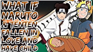 What If Naruto And Tenten Fall in love and have child [upl. by Nadia]