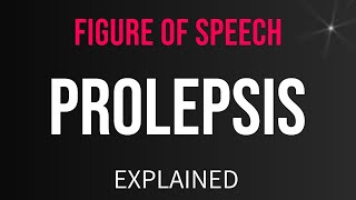 Prolepsis Figure of Speech [upl. by Enaed]