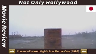 ConcreteEncased High School Murder Case 1995  Movie Review  Japan  Movie about Junko Furuta [upl. by Krakow]