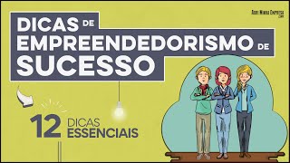 DICAS DE EMPREENDEDORISMO DE SUCESSO 12 Passos Fundamentais [upl. by Ajar]