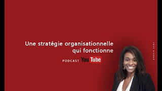 La stratégie organisationnelle qui fonctionne  Partie 2 [upl. by Michale476]