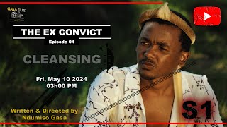 The Ex Convict  Episode 04  Cleansing [upl. by Gilchrist]