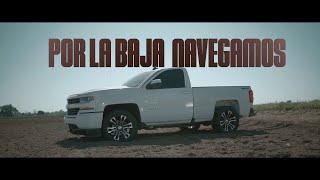 La Nueva Marca  Por La Baja Navegamos Video Oficial [upl. by Mosley]