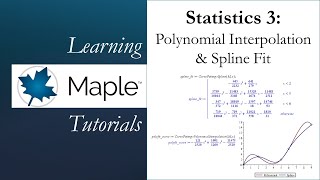 Learning Maple Statistics 3  Polynomial Interpolation amp Spline Fit [upl. by Anemix443]