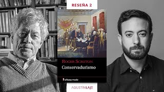 Reseña 2 quotConservadurismoquot de Roger Scruton  Agustín Laje [upl. by Nuahsad]