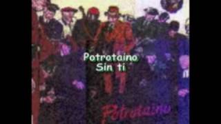 Potrotaino Sin ti SENTIMIENTO album potrotaino 1994 [upl. by Seaton556]