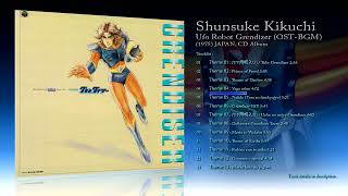 Shunsuke Kikuchi 1975 Ufo Robot Grendizer OSTBGM 2004 CD Album [upl. by Alfredo]