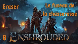 Enshrouded Le fuseau de la chasseresse et une tour des anciens  Episode 8 [upl. by Gnohc]