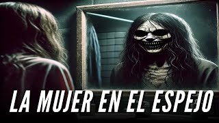 La Mujer en el Espejo La Historia de Terror Psicológico que No Querrás Volver a Escuchar [upl. by Alakcim]