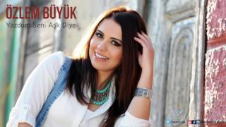 Özlem Büyük  Yazdum Seni Aşk Diye  Official Audio © 2017 İber Prodüksiyon [upl. by Web579]