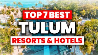 NEW  Top 7 BEST Resorts amp Hotels in Tulum Mexico 2024 [upl. by Anahsor362]