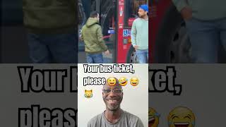 Bus ticket funny viralvideo comedy comedy prankvideo bus ticket funny viralshort ytshorts [upl. by Loutitia]