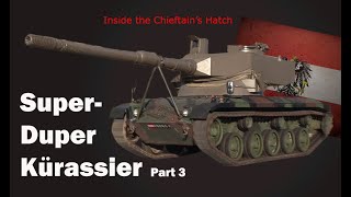 Inside the Chieftains Hatch Super Kurassier Pt 3 [upl. by Abner]