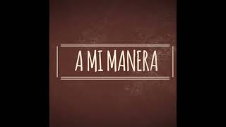 A mi manera  Vicente Fernández  Cover Mujer [upl. by Melisande]