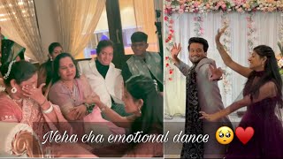 Neha cha special dance  Emotional pn kela 🥺 amp Khup nachavla pn ♥️ at sangeet  aditya satpute [upl. by Reimer]