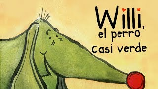 WILLI EL PERRO CASI VERDE  cuentos infantiles de discriminación  cuántos antes de dormir [upl. by Phelgen]