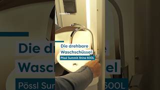 Die drehbare Waschschüssel 🛁 Das Bad im Pössl Summit Shine 600 L [upl. by Cirillo]