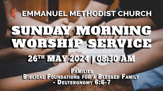 Sunday Morning Worship Service  26th May 2024  0830 AM [upl. by Middendorf]