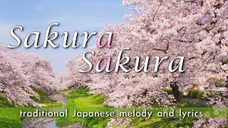 Sakura Sakura traditional Japanese melody and lyrics with subtitles [upl. by Portie971]