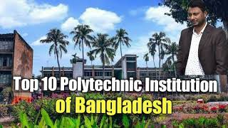 সেরা ১০ টি পলিটেকনিক ইন্সটিটিউট  Top 10 Polytechnic Institute in Bangladesh  Engineer Mostafa [upl. by Ahseena]