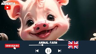 Animal Farm George Orwell Audiobook  Narrated by AUDIENTIA [upl. by Halimaj]