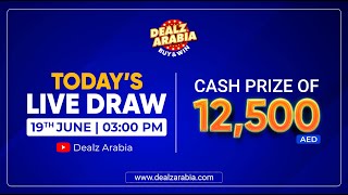 TODAYS LIVE DRAW  12500 AED CASH PRIZE  STAY TUNED  DEALZ ARABIA [upl. by Aetnahs]