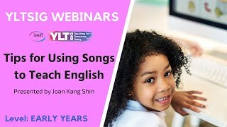 Joan Kang Shin  Tips for Using Songs to Teach English Early Years [upl. by Eeimaj]