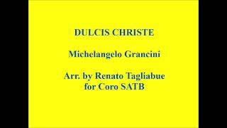 DULCIS CHRISTE  Michelangelo Grancini  Arr for SATB Choir by Renato Tagliabue [upl. by Anma]