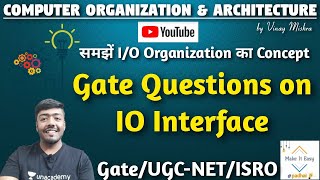 Computer Organization 70 Gate Questions on IO interface [upl. by Aimerej]