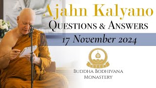 Dhamma Question amp Answer Session with Ajahn Kalyano 17 Nov 24 [upl. by Lantha465]